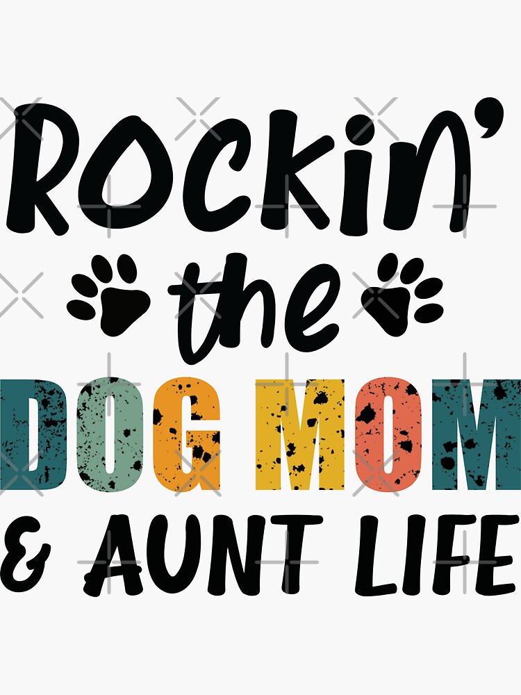 dog mom aunt life