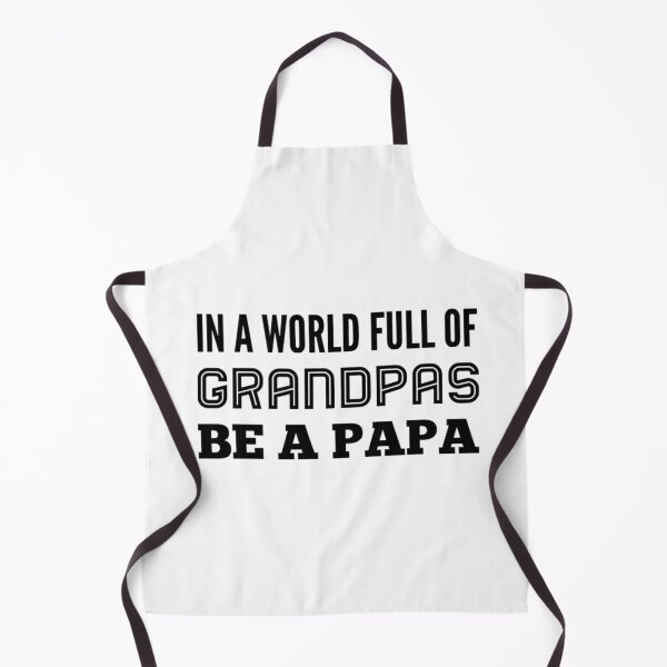 Item preview, In A World Full Of Grandpas Be A Papa designed and sold by YasDesign.