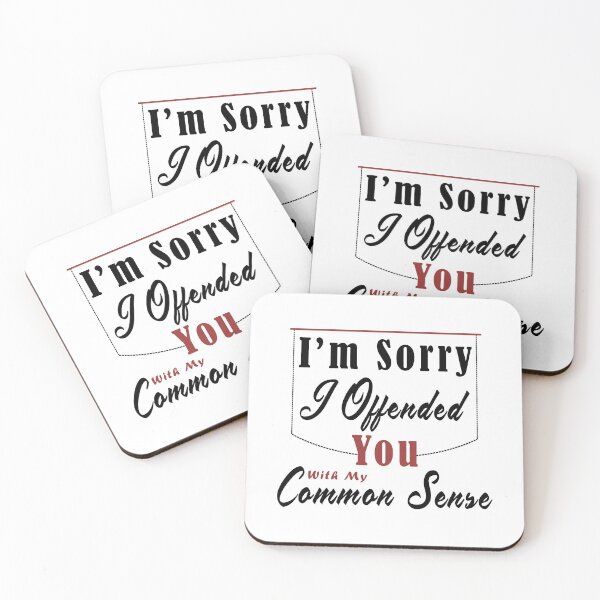 Item preview, I'm Sorry I Offended You With My Common Sense designed and sold by Aymanerachif.