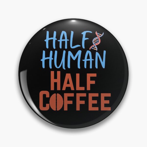 Item preview, Half Human Half Coffee designed and sold by ACC .