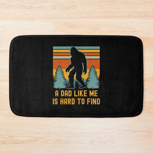 Item preview, A Dad Like Me Is Hard To Find, Bigfoot Dad designed and sold by Everythingafter.