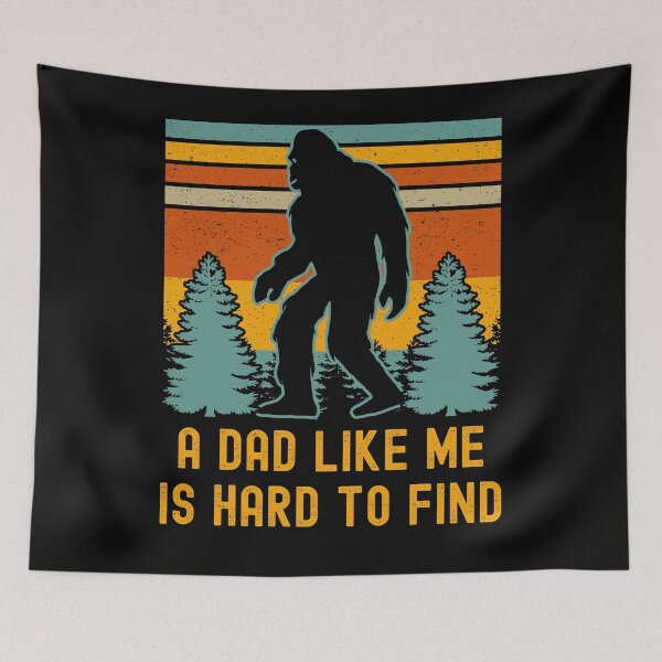 Item preview, A Dad Like Me Is Hard To Find, Bigfoot Dad designed and sold by Everythingafter.