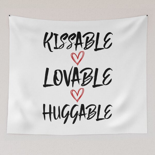 Item preview, kissable Lovable Huggable designed and sold by Bendthetrend.