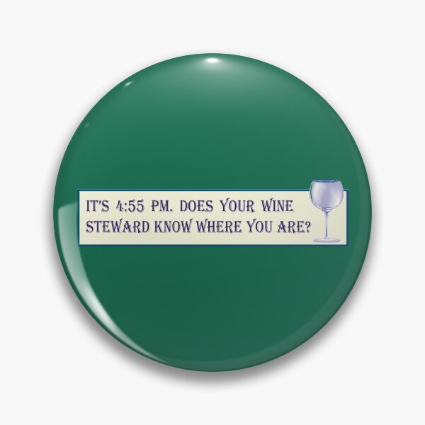 Item preview, Barroom Sticker: It's 4:55 pm. Does Your Wine Steward Know Where You Are? designed and sold by OffCide.