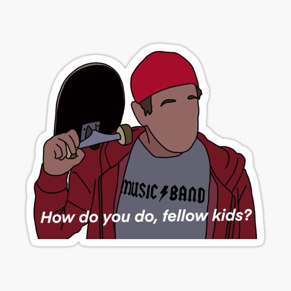 Item preview, How do you do, fellow kids? designed and sold by VacationCo.