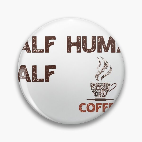 Item preview, Half Human Half Coffee designed and sold by Ras-man93.