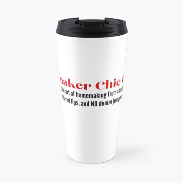 Homemaker Chic Travel Mug