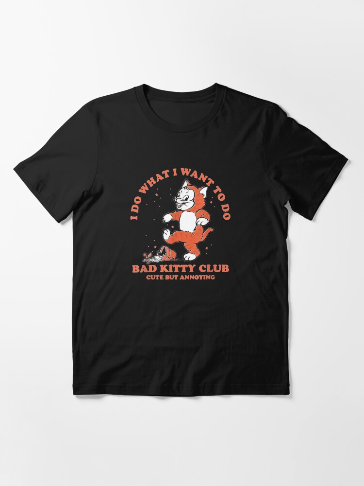 Bad kitty hot sale shirt