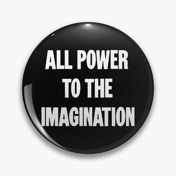 Item preview, All Power To the Imagination designed and sold by Good-Looking Corpse.