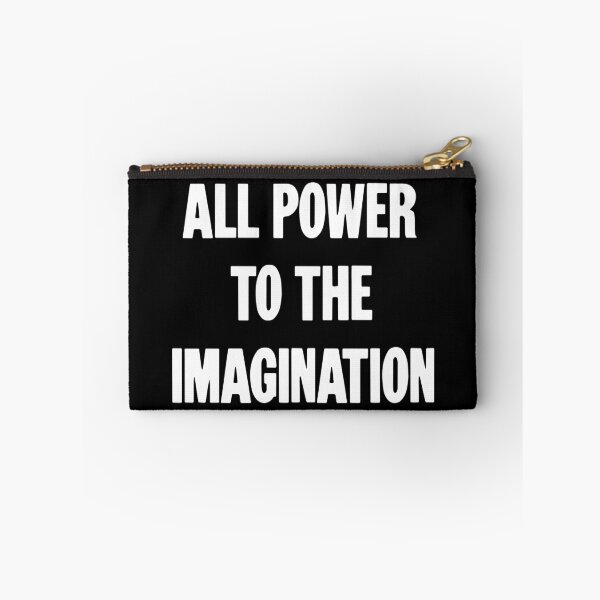 Item preview, All Power To the Imagination designed and sold by Good-Looking Corpse.