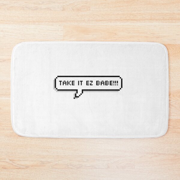 Item preview, TAKE IT EZ BABE!!! 8Bit designed and sold by Ratch2929.