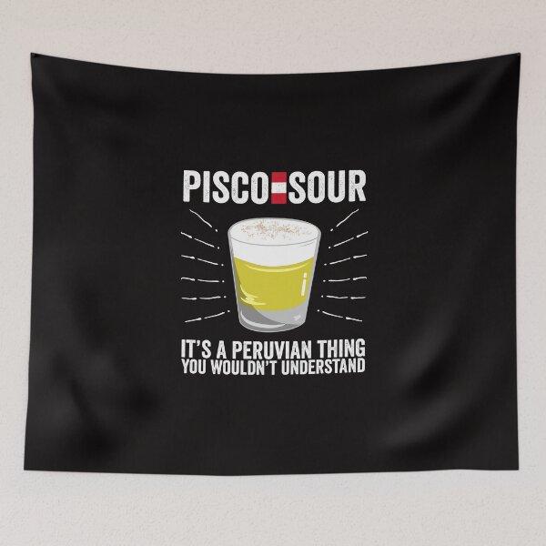 Item preview, Pisco Sour It's a Peruvian Thing You wouldn't Understand designed and sold by Dan66.