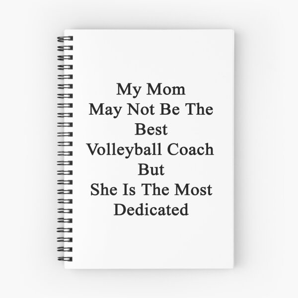 Item preview, My Mom May Not Be The Best Volleyball Coach But She Is The Most Dedicated  designed and sold by supernova23.