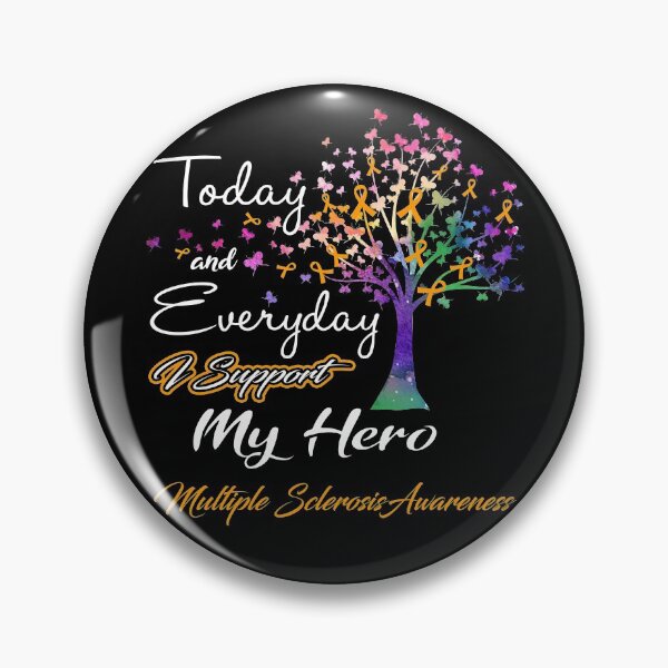 Item preview, Multiple Sclerosis Awareness Today and Everyday I Support My Hero designed and sold by ElizabethS809.