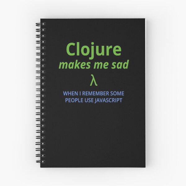 Item preview, Clojure me entristece (cuando recuerdo que algunas personas usan javascript) (texto en color) designed and sold by Kendall Anderson.