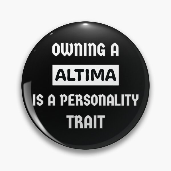 Item preview, Owning a Nissan Altima is a personality trait funny text typography design designed and sold by Jdm-Knights.