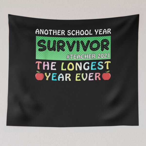 Aperçu de l'œuvre Survivor Another School Year The Longest Year Ever Teacher T-Shirt créée et vendue par Lukifo-Fluid.