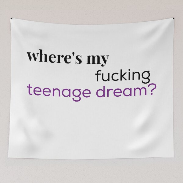 Item preview, wheres my f* teenage dream? designed and sold by valenpedro.