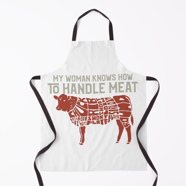 Item preview, My Woman Knows How to Handle Meat designed and sold by spokoandstuff.