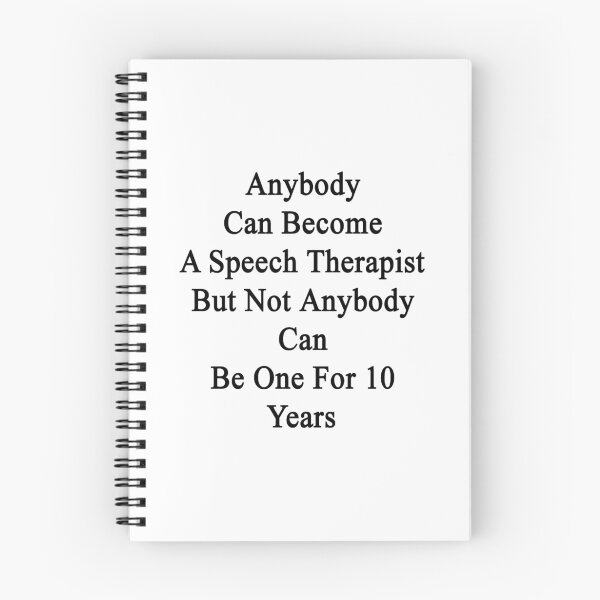 Item preview, Anybody Can Become A Speech Therapist But Not Anybody Can Be One For 10 Years designed and sold by supernova23.