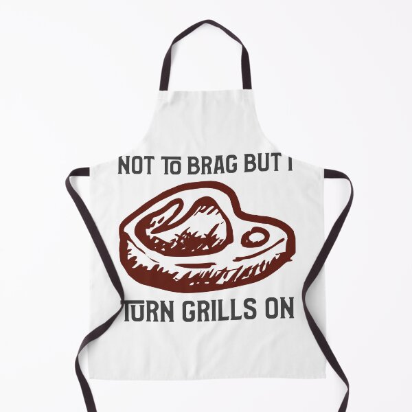 Item preview, Not to Brag But I Turn Grills On designed and sold by spokoandstuff.