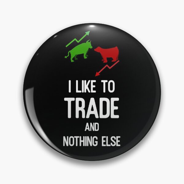 Item preview, Trader Investor Daytrader I Like To Trade And Nothing Else designed and sold by ChromanautMerch.