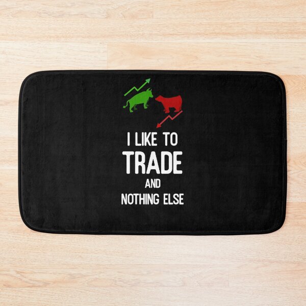 Item preview, Trader Investor Daytrader I Like To Trade And Nothing Else designed and sold by ChromanautMerch.