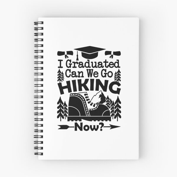 Item preview, I Graduated Can We Go Hiking Now | School Classes Are Over designed and sold by GravitiTees.