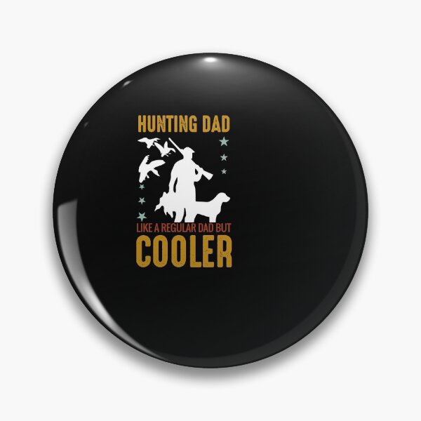 Item preview, Hunting Dad, like a regular dad but cooler designed and sold by SasKloset.