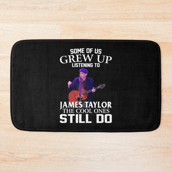 Item preview, Some Of Us Grew Up Listening To James Taylor The Cool Ones Still Do designed and sold by ThomasPete.