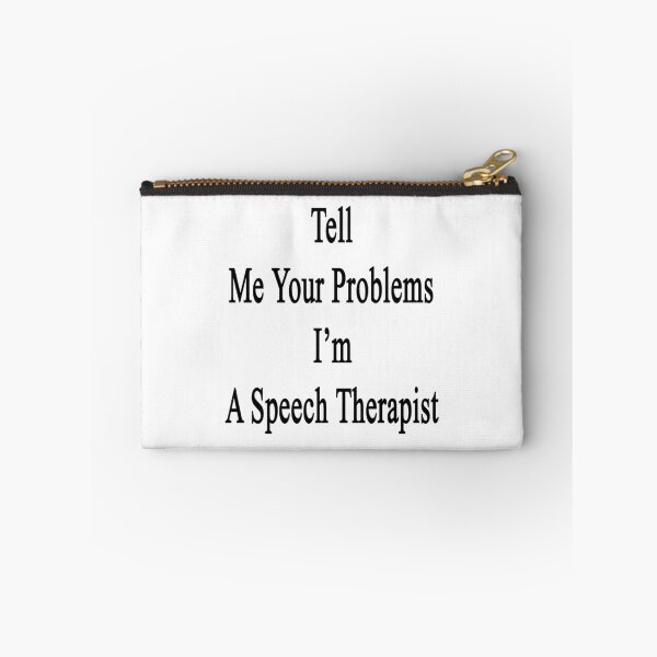 Item preview, Tell Me Your Problems I'm A Speech Therapist  designed and sold by supernova23.