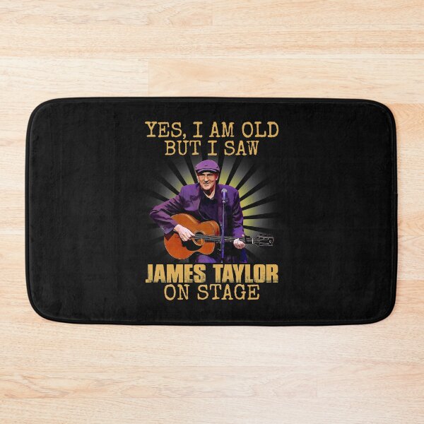 Item preview, Yes I'm Old But I Saw James Taylor On Stage  designed and sold by ThomasPete.