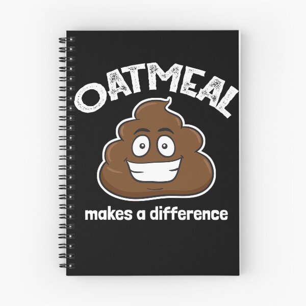 Item preview, Oatmeal Makes a Difference Poop Funny designed and sold by creative321.