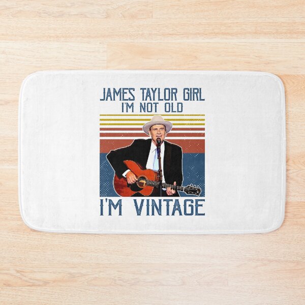 Item preview, Retro James Taylor Girl I'm Not Old I'm Vintage designed and sold by ThomasPete.