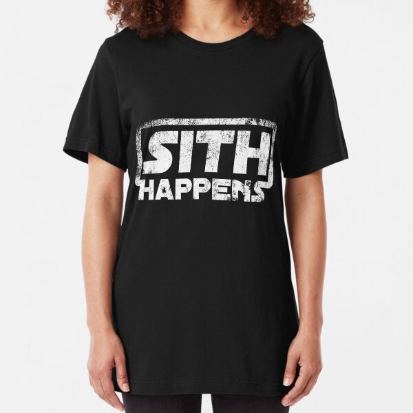 Sith happens Slim Fit T-Shirt