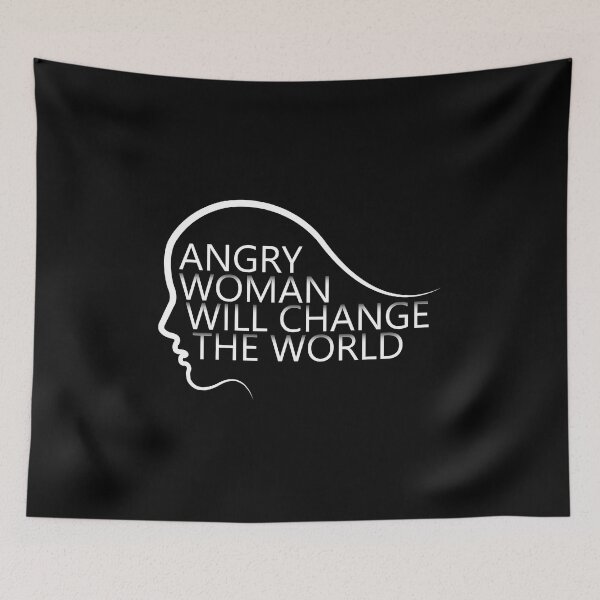 Item preview, Angry Woman Will Change The World designed and sold by VikiQuick.