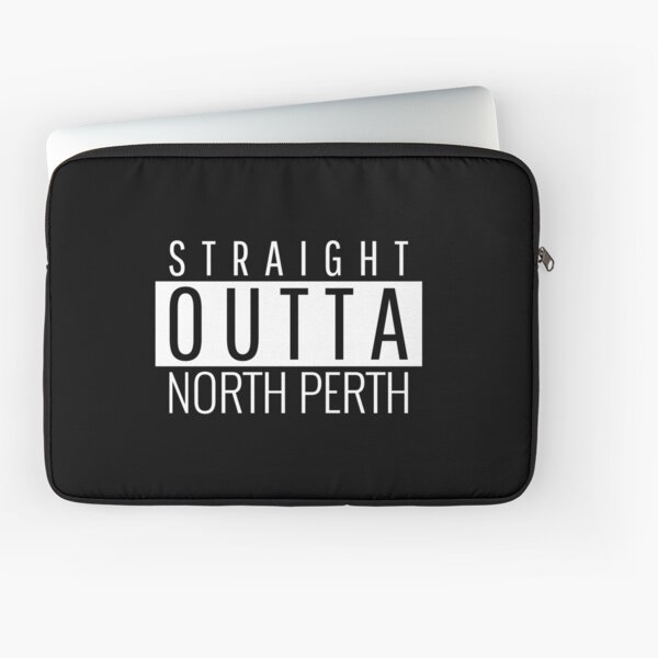 Item preview, Straight Outta North Perth  designed and sold by Teelogic.