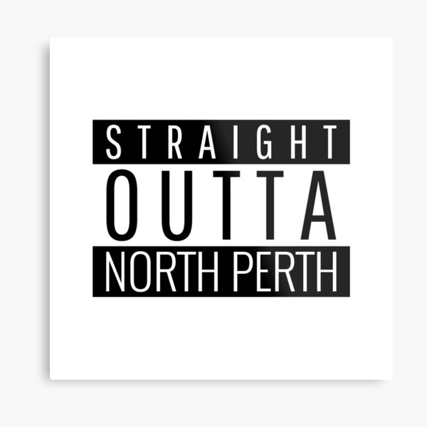 Item preview, Straight Outta North Perth  designed and sold by Teelogic.