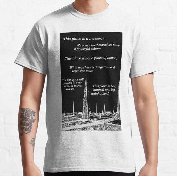 long-time nuclear waste warning messages. Classic T-Shirt