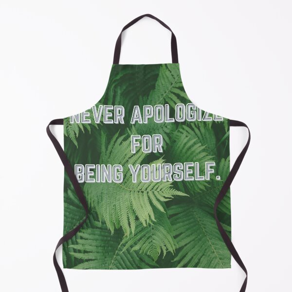Item preview, NEVER APOLOGIZE FOR BEING YOURSELF. designed and sold by goldennrosess.