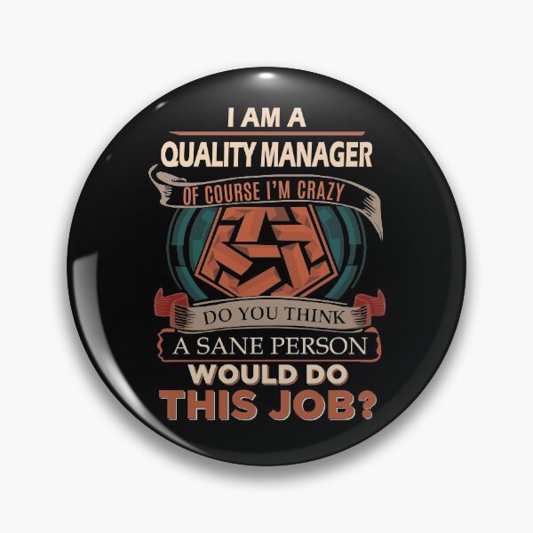 Item preview, Quality Manager T Shirt - Sane Person Gift Item Tee designed and sold by lawkeira11.