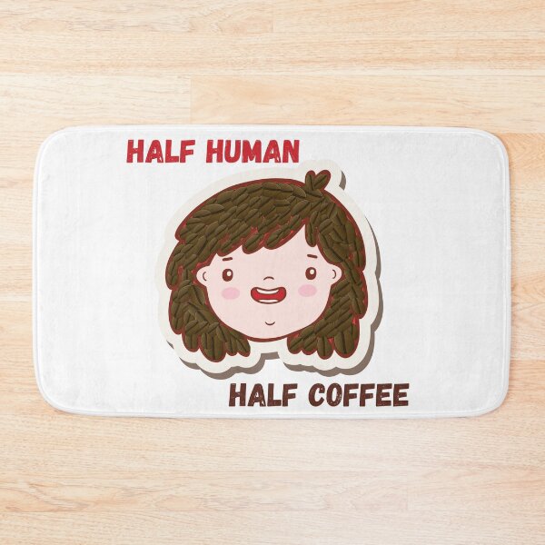 Item preview, HALF HUMAN HALF COFFEE  designed and sold by sweetorange0.