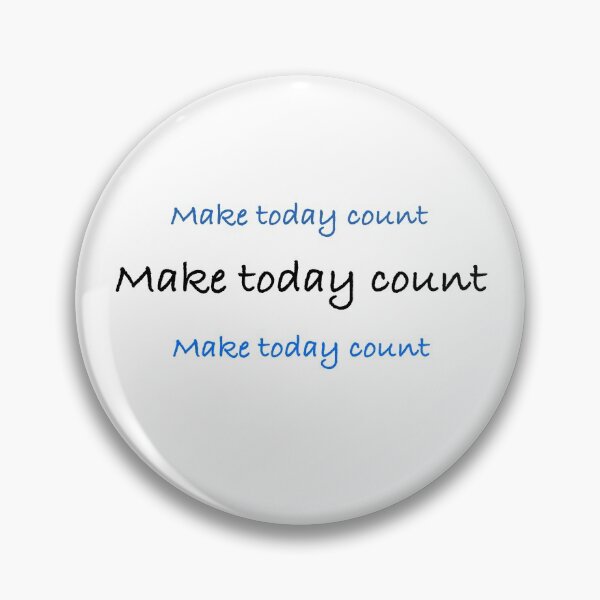 Item preview, Make today count designed and sold by daphnejourney.