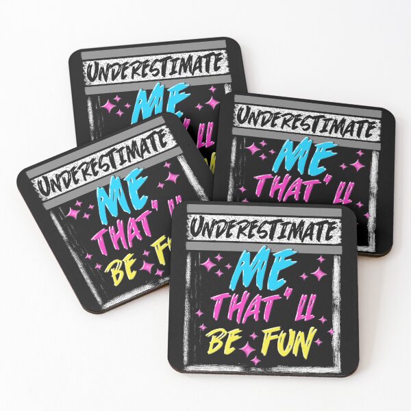 Item preview, Underestimate Me That'll Be Fun Street white designed and sold by taby2you.