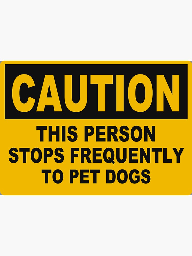 Caution: makes frequent dog stops by Rockocrock