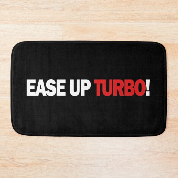 Item preview, EASE UP TURBO! SLOW DOWN GUY! - Funny saying designed and sold by Bennymp.