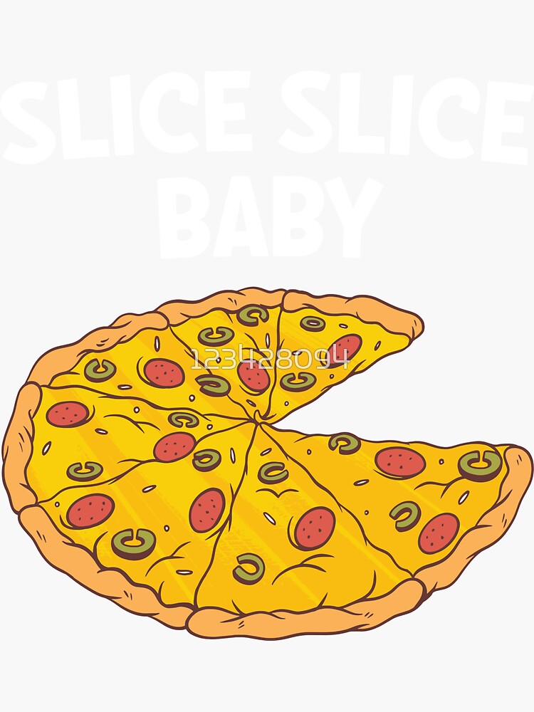 "Pizza Salami Joke Pizza Lover slice slice baby" Sticker for Sale by