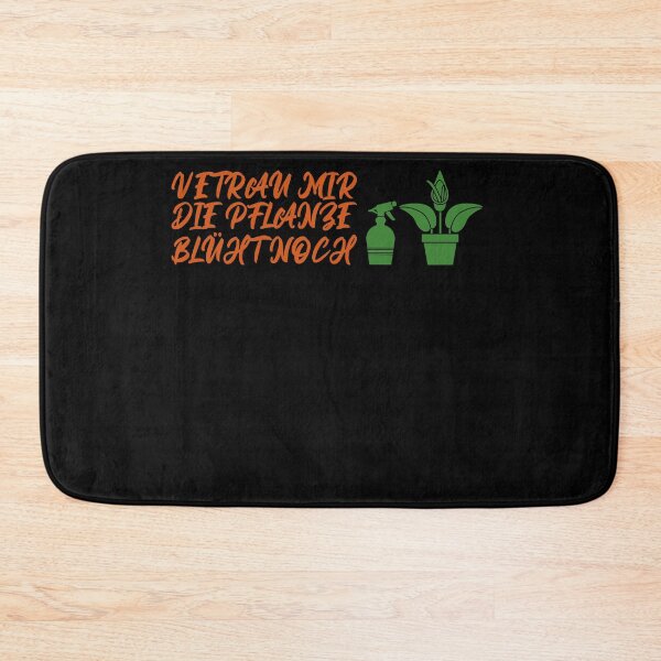 Item preview, Vertrau mir die Pflanze blueht noch designed and sold by Spirit-Designs.