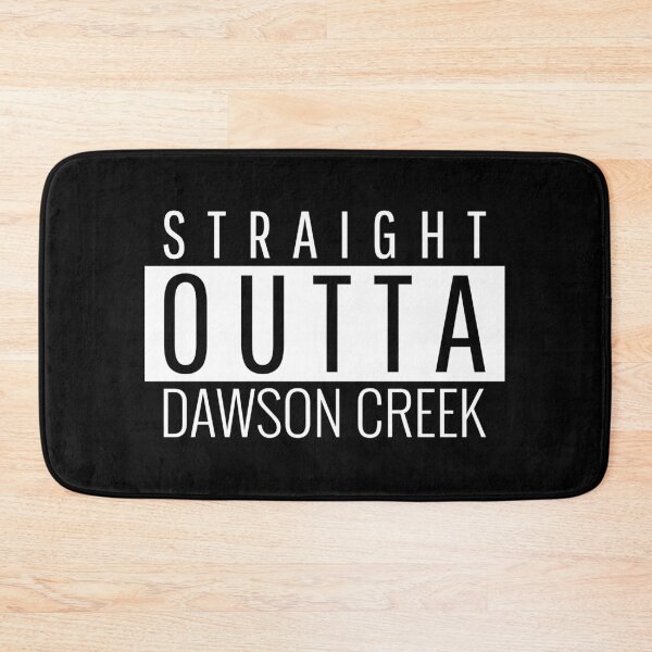 Item preview, Straight Outta Dawson Creek  designed and sold by Teelogic.