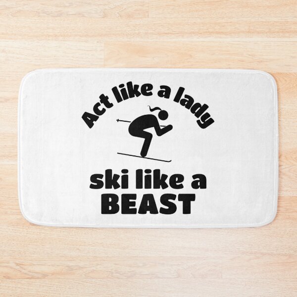 Item preview, Skiing: Act like a lady play like a beast designed and sold by TheGreenGoat.